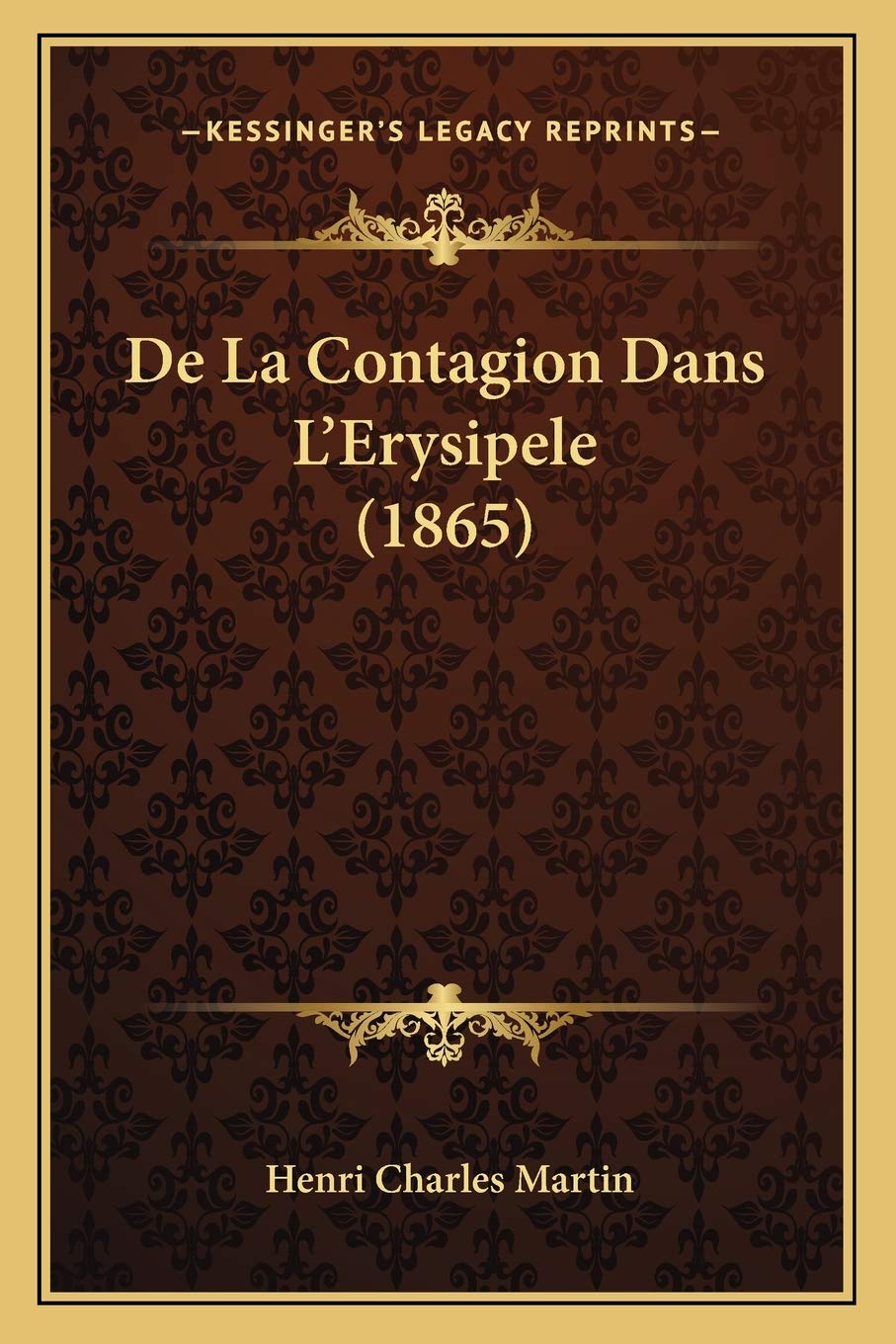 De La Contagion Dans L'Erysipele (1865) book