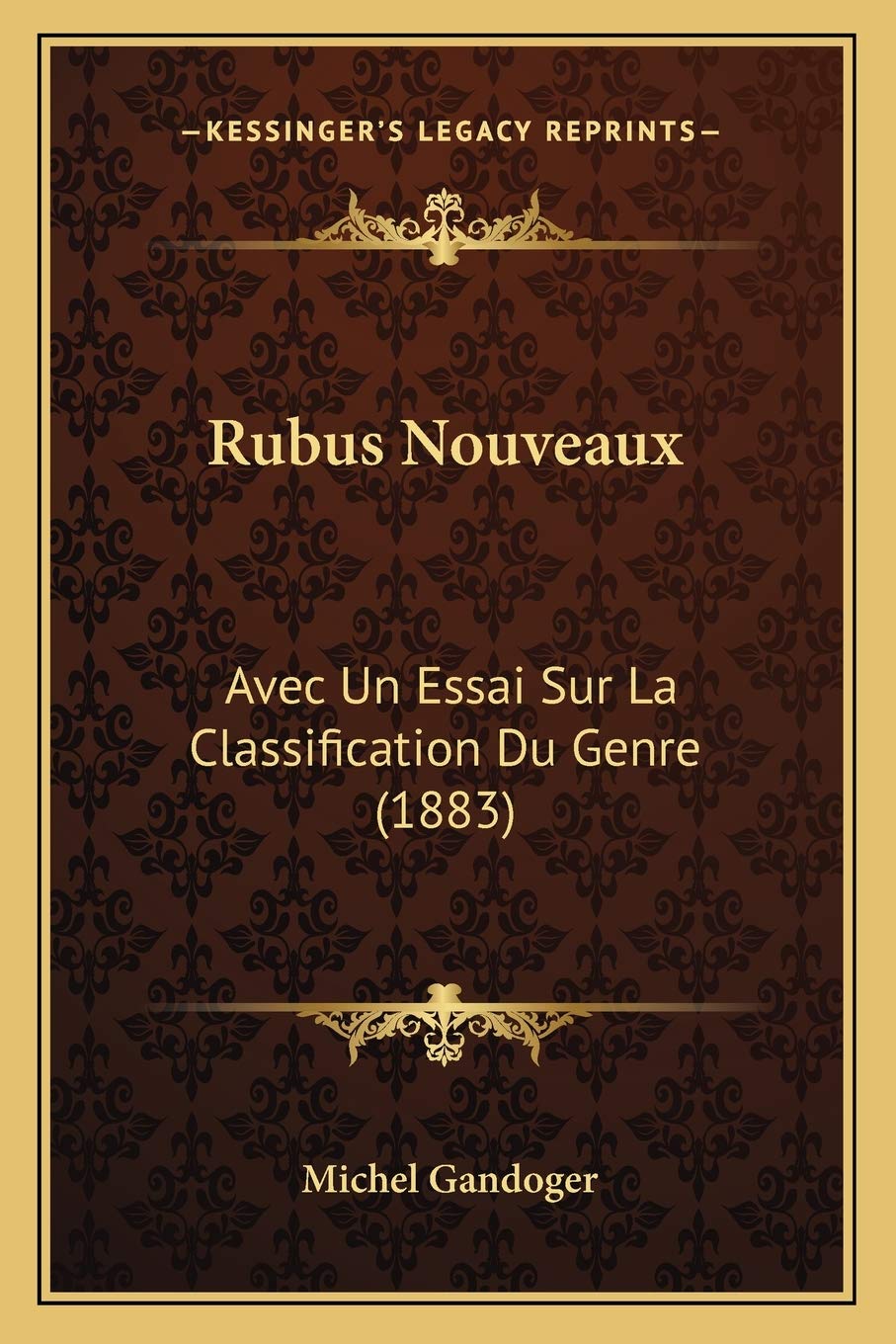 Rubus Nouveaux: Avec Un Essai Sur La Classification Du Genre (1883) book