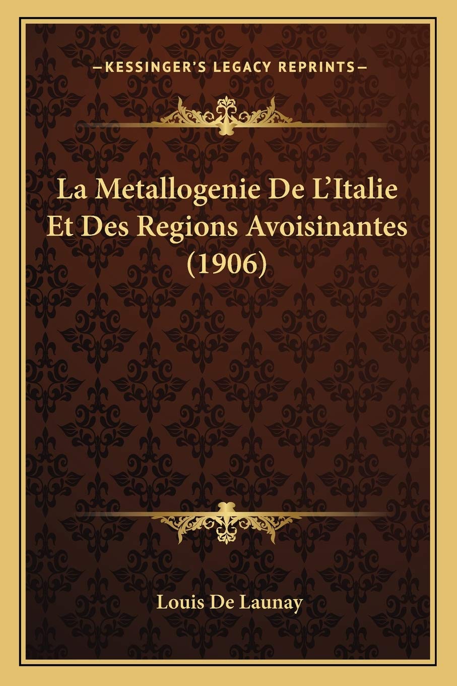 La Metallogenie De L'Italie Et Des Regions Avoisinantes (1906) book