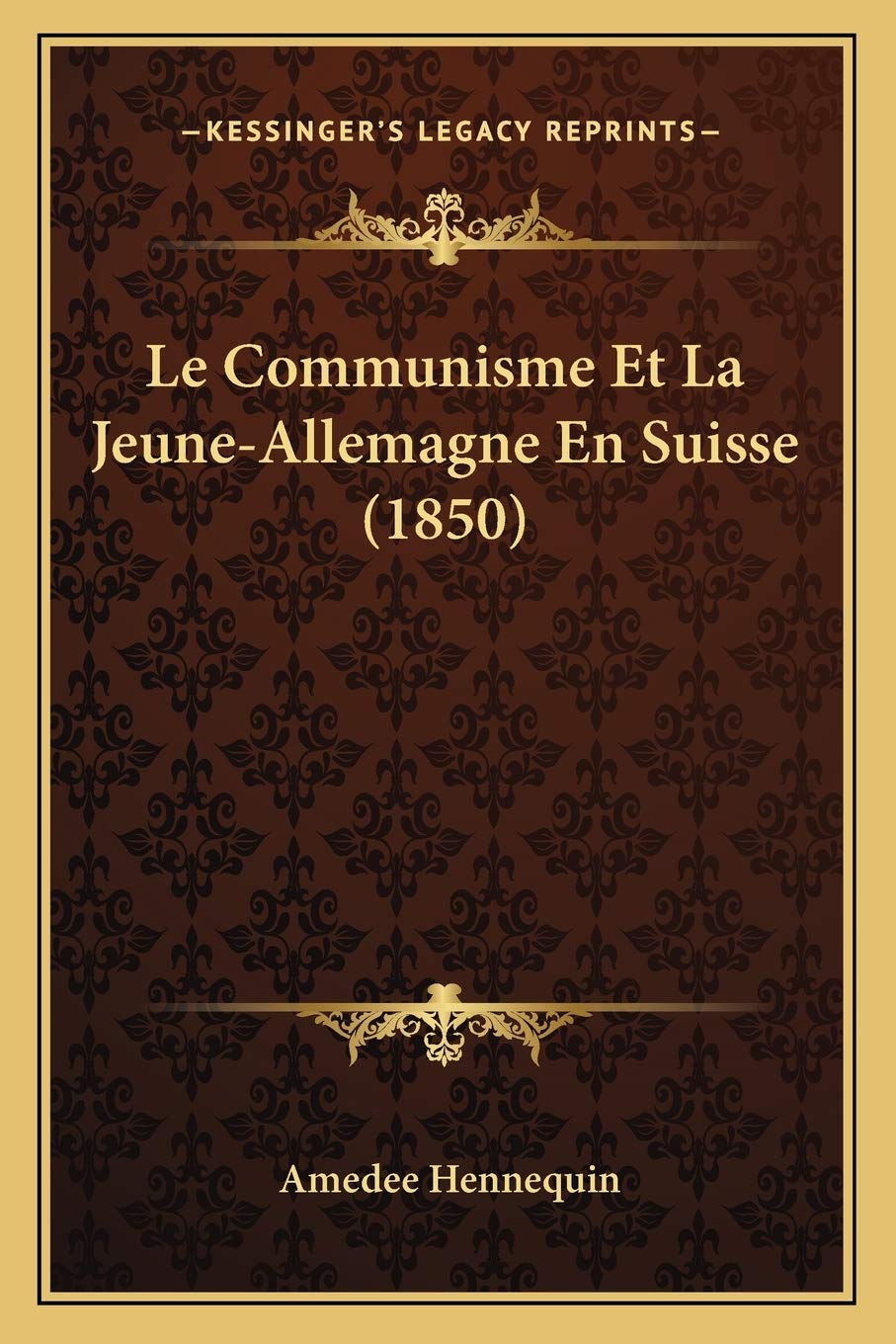 Le Communisme Et La Jeune-Allemagne En Suisse (1850) book