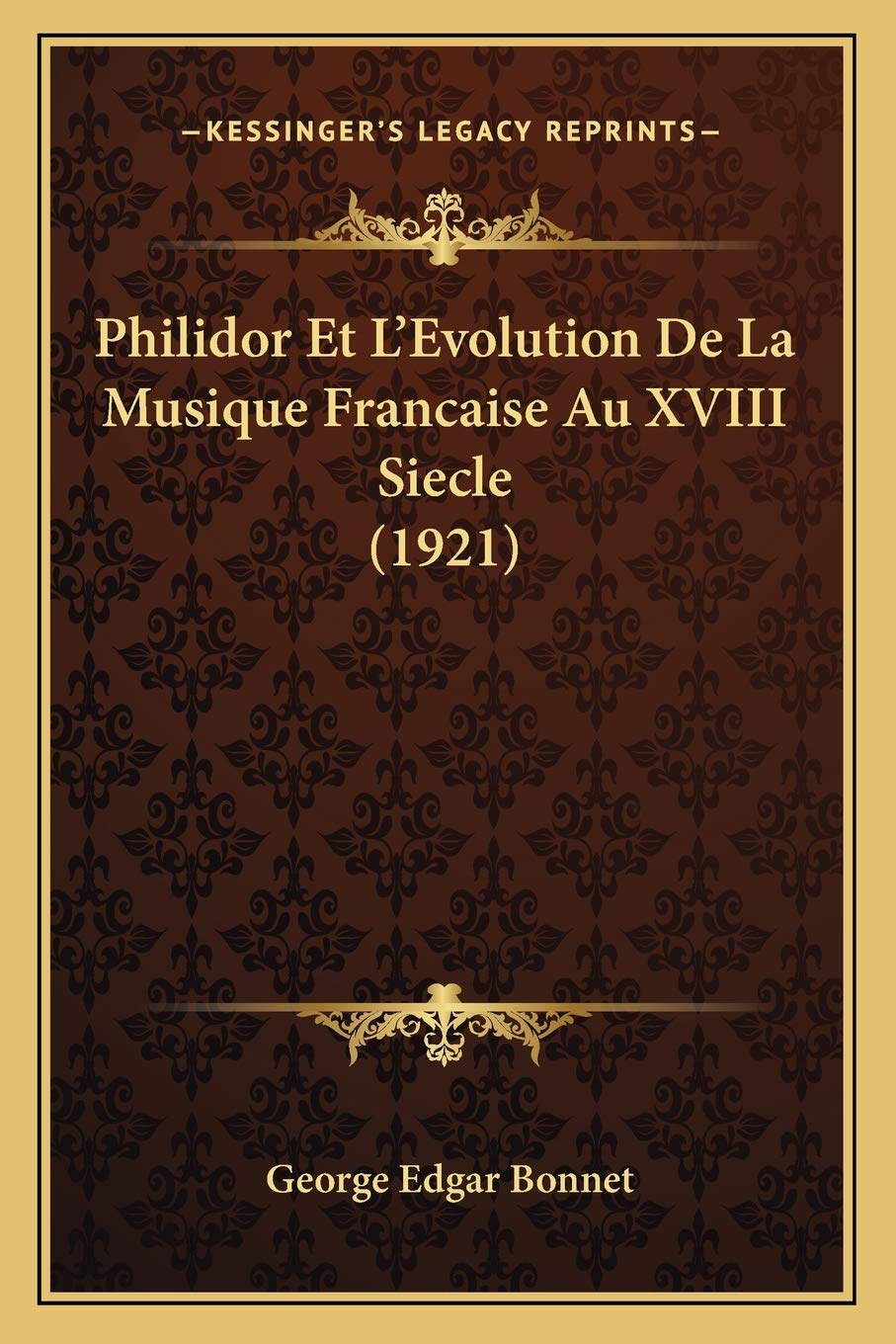 Philidor Et L'Evolution De La Musique Francaise Au XVIII Siecle (1921) book