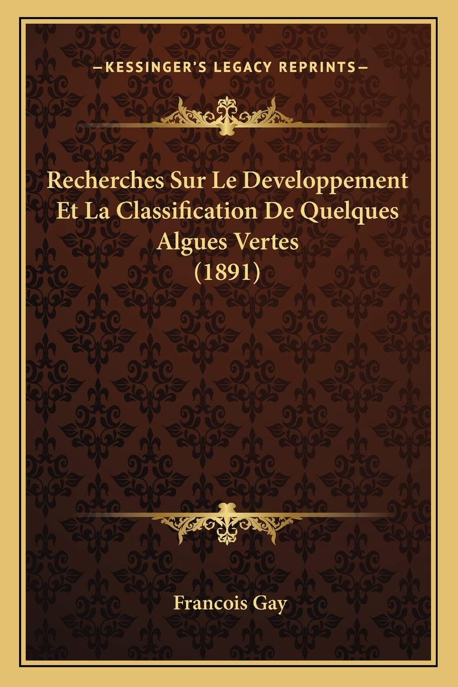 Recherches Sur Le Developpement Et La Classification De Quelques Algues Vertes (1891) book