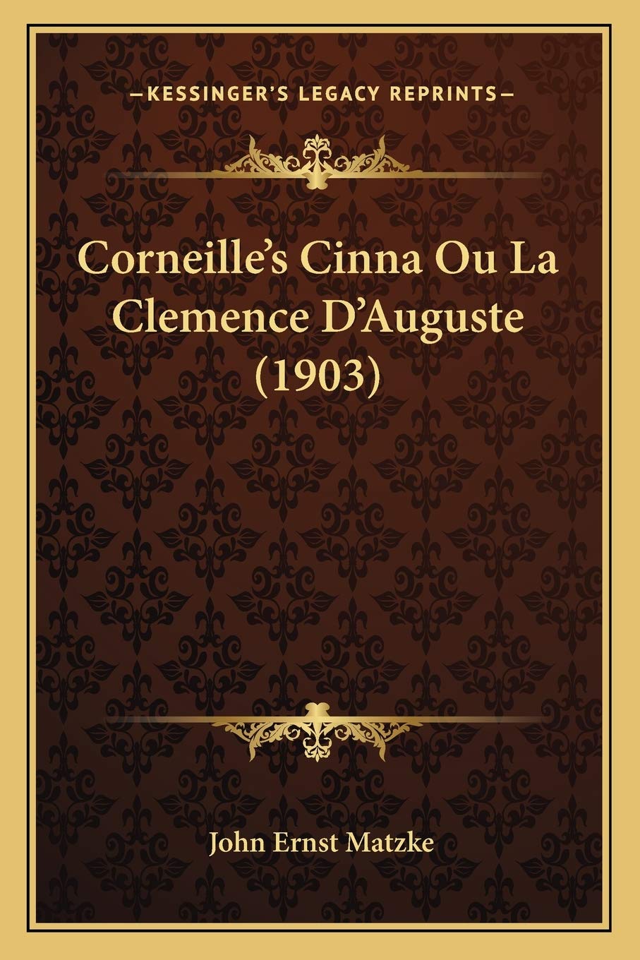 Corneille's Cinna Ou La Clemence D'Auguste (1903) book