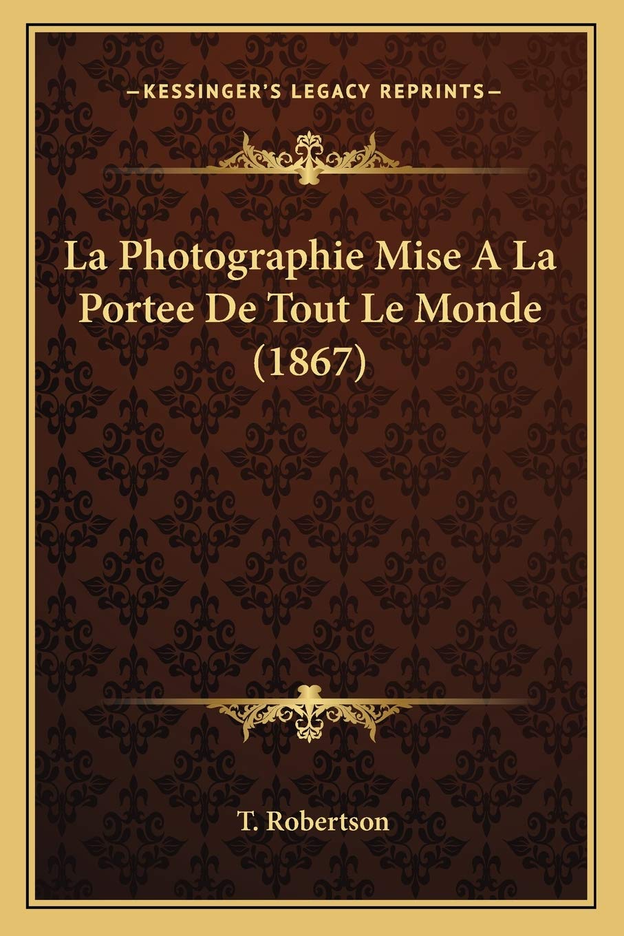 La Photographie Mise A La Portee De Tout Le Monde (1867) book