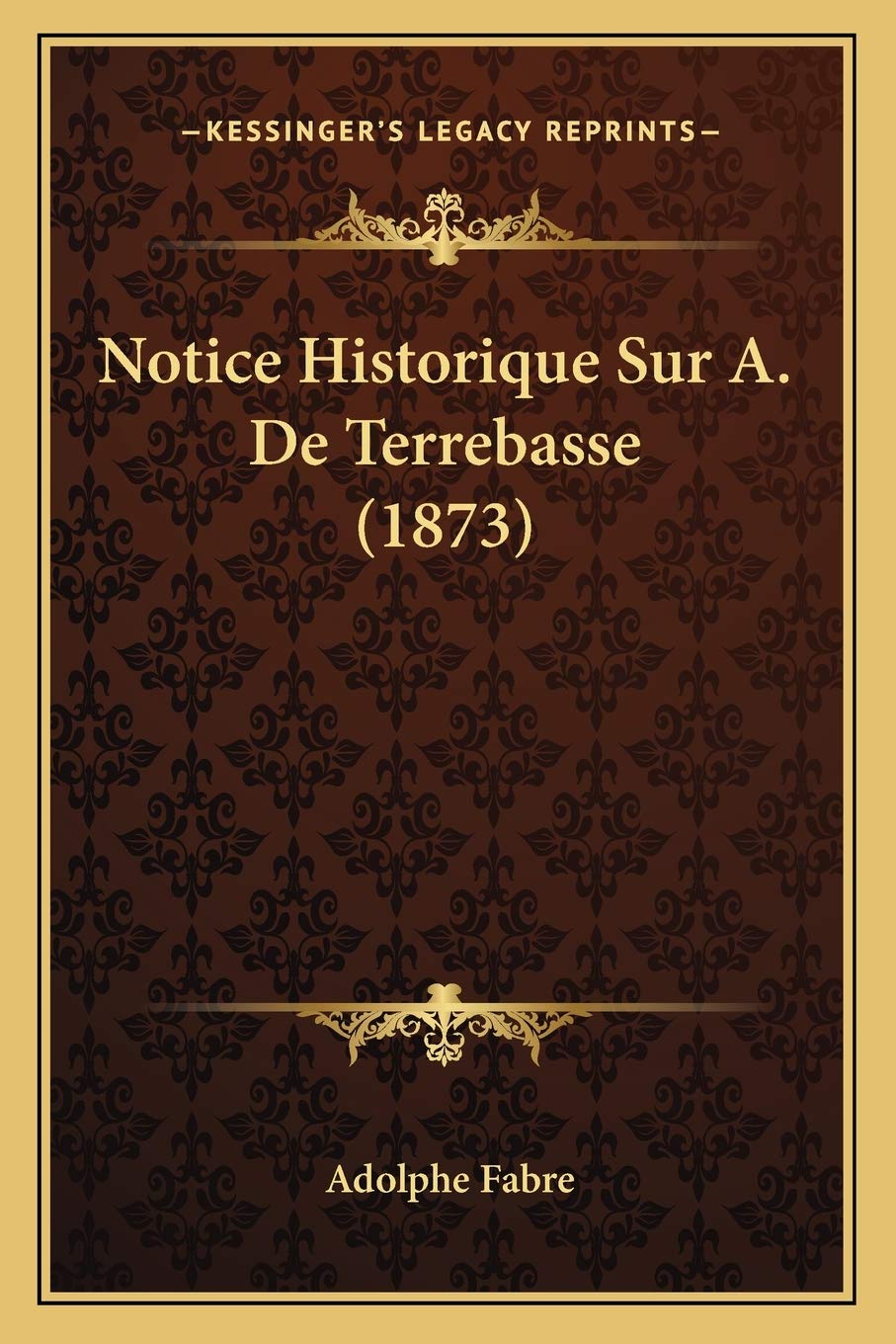 Notice Historique Sur A. De Terrebasse (1873) book