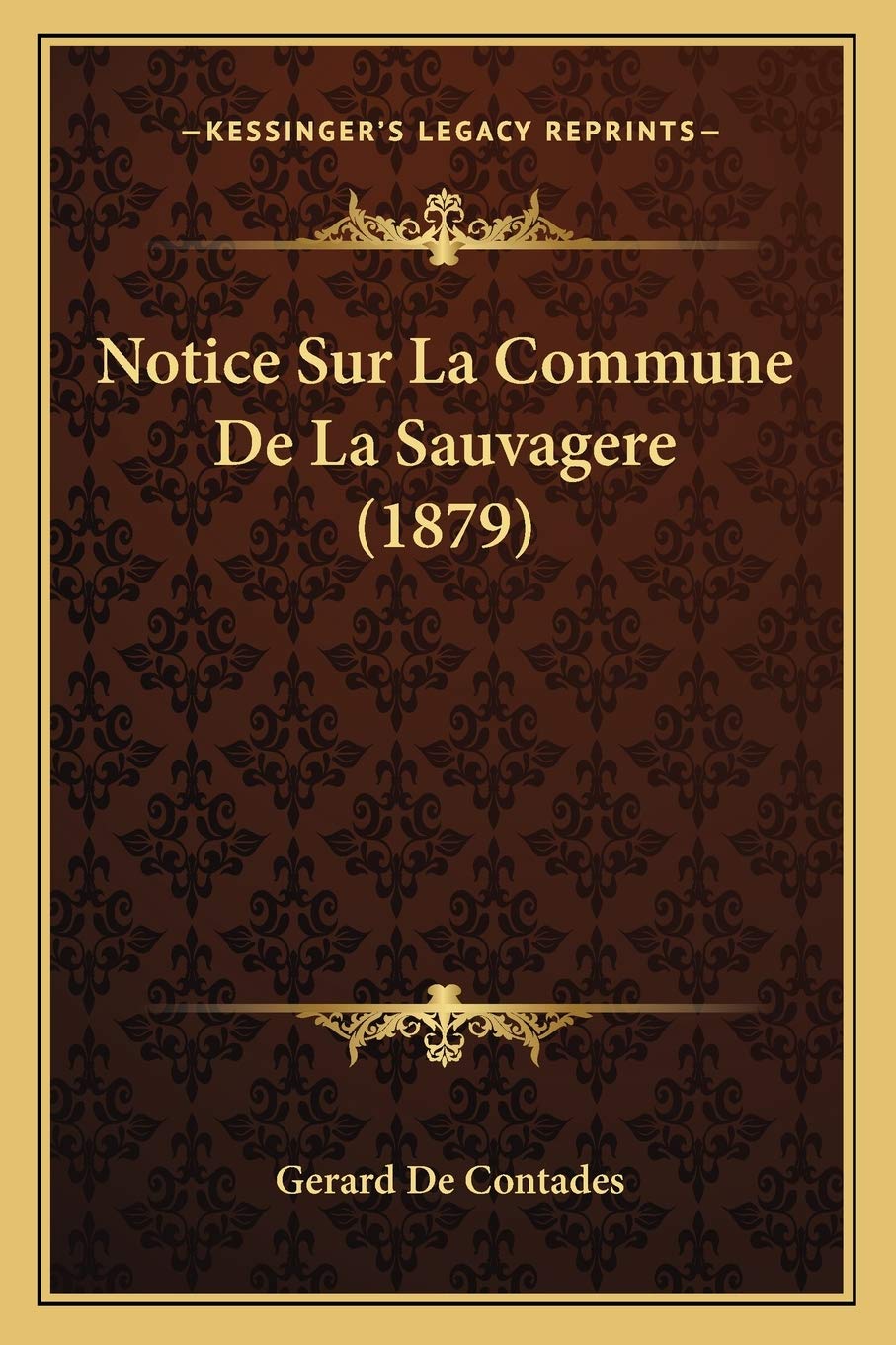 Notice Sur La Commune De La Sauvagere (1879) book