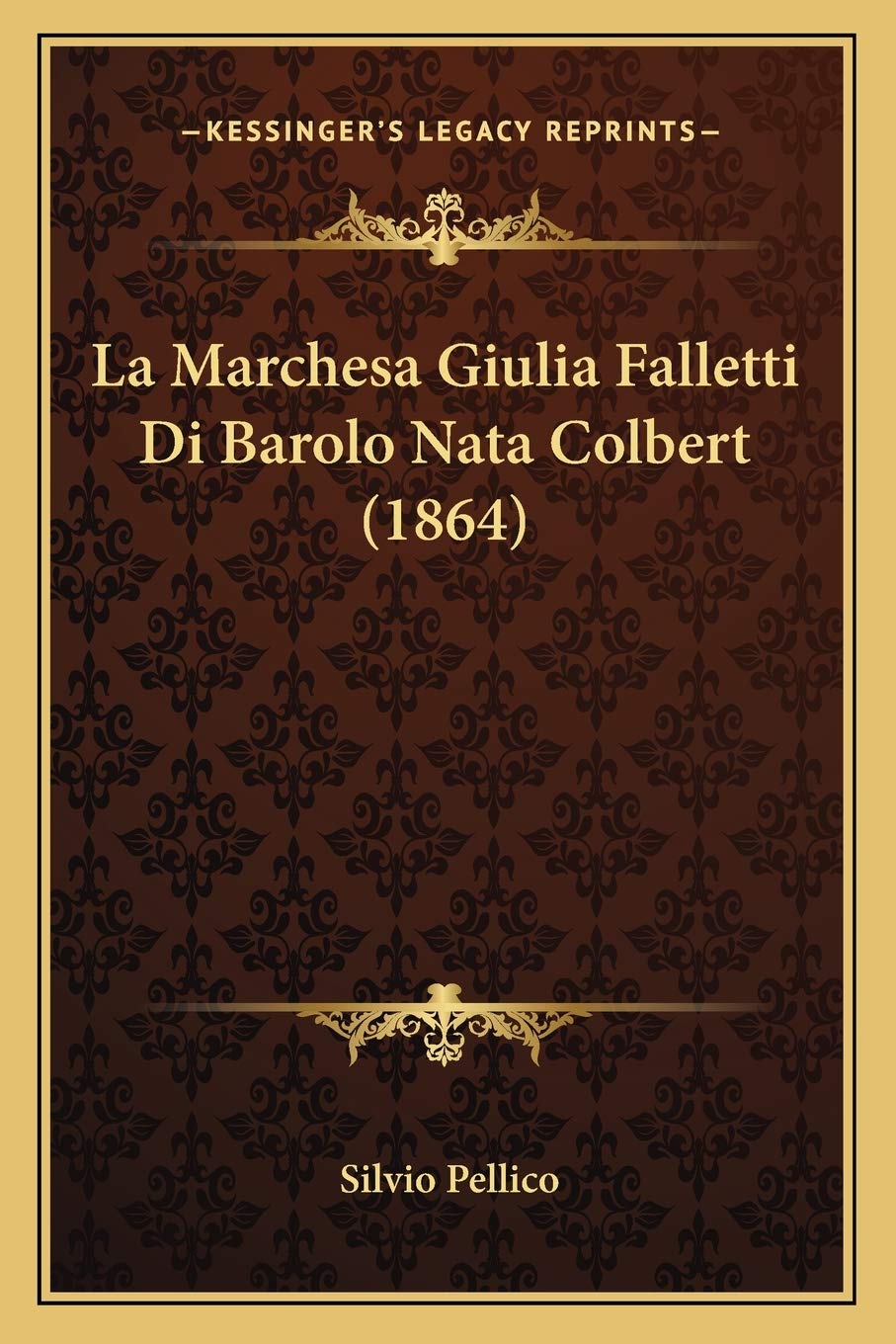 La Marchesa Giulia Falletti Di Barolo Nata Colbert (1864) Contemporary literature