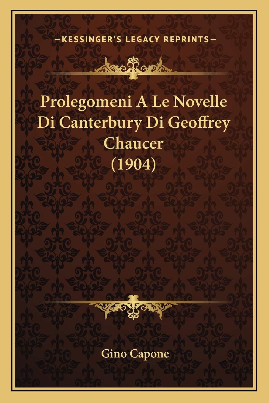 Prolegomeni A Le Novelle Di Canterbury Di Geoffrey Chaucer (1904) Essays & Short Stories