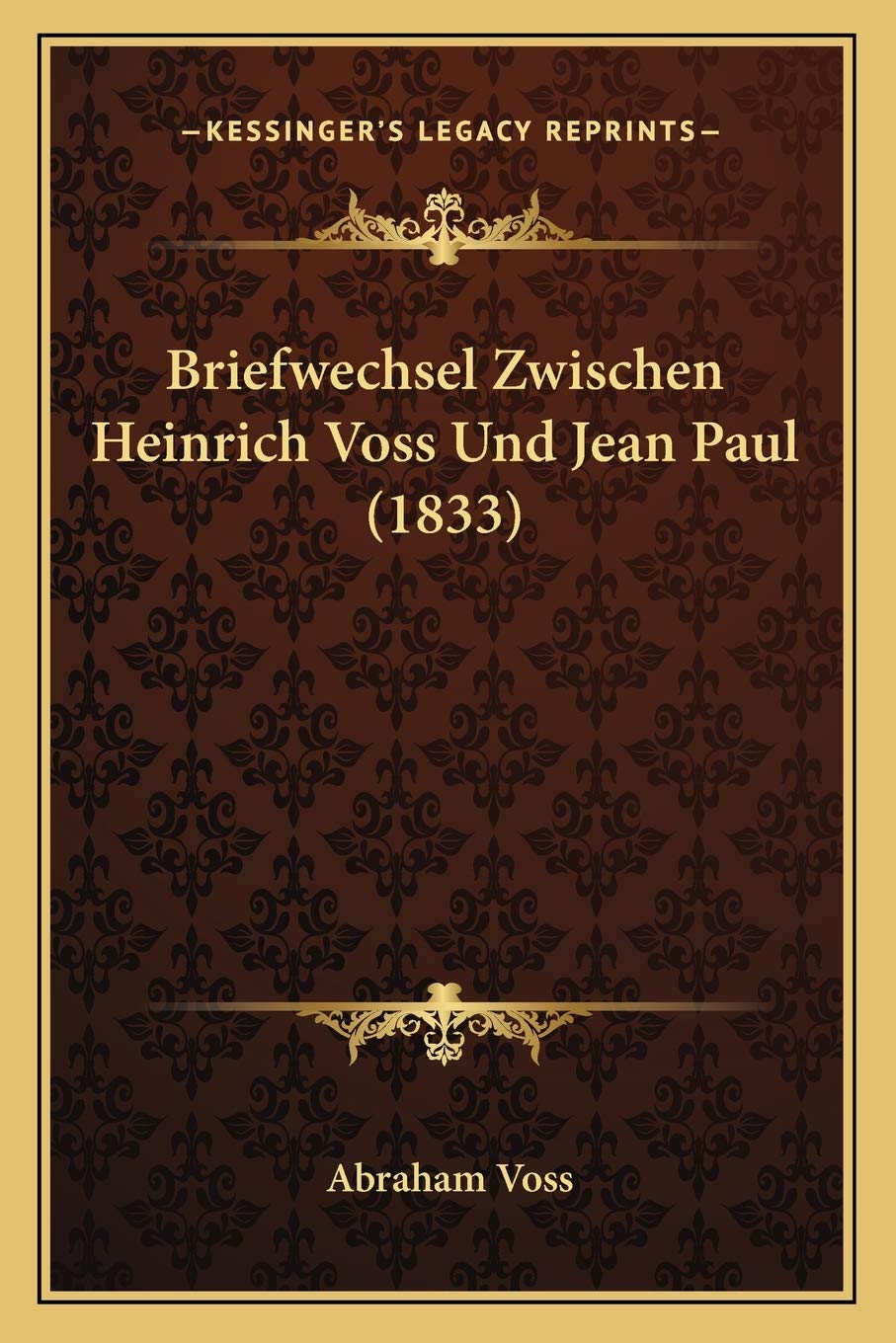 Briefwechsel Zwischen Heinrich Voss Und Jean Paul (1833) International