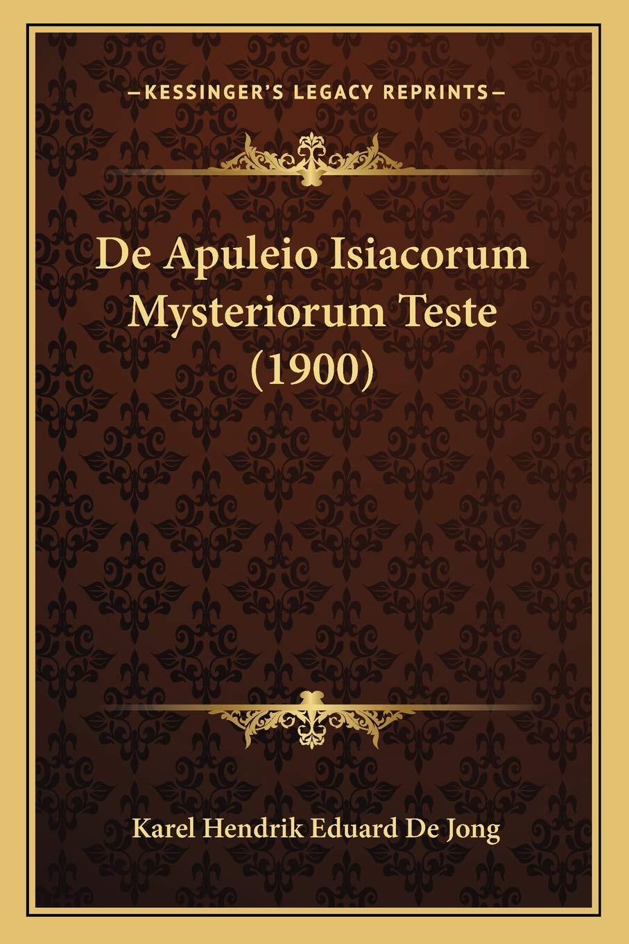 De Apuleio Isiacorum Mysteriorum Teste (1900) Contemporary literature