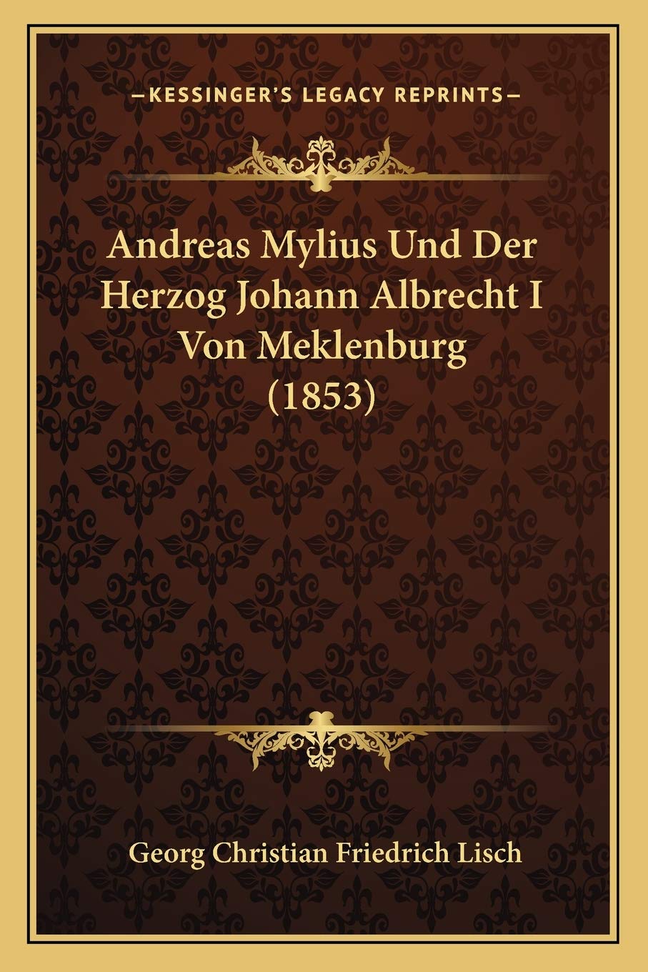 Andreas Mylius Und Der Herzog Johann Albrecht I Von Meklenburg (1853) International