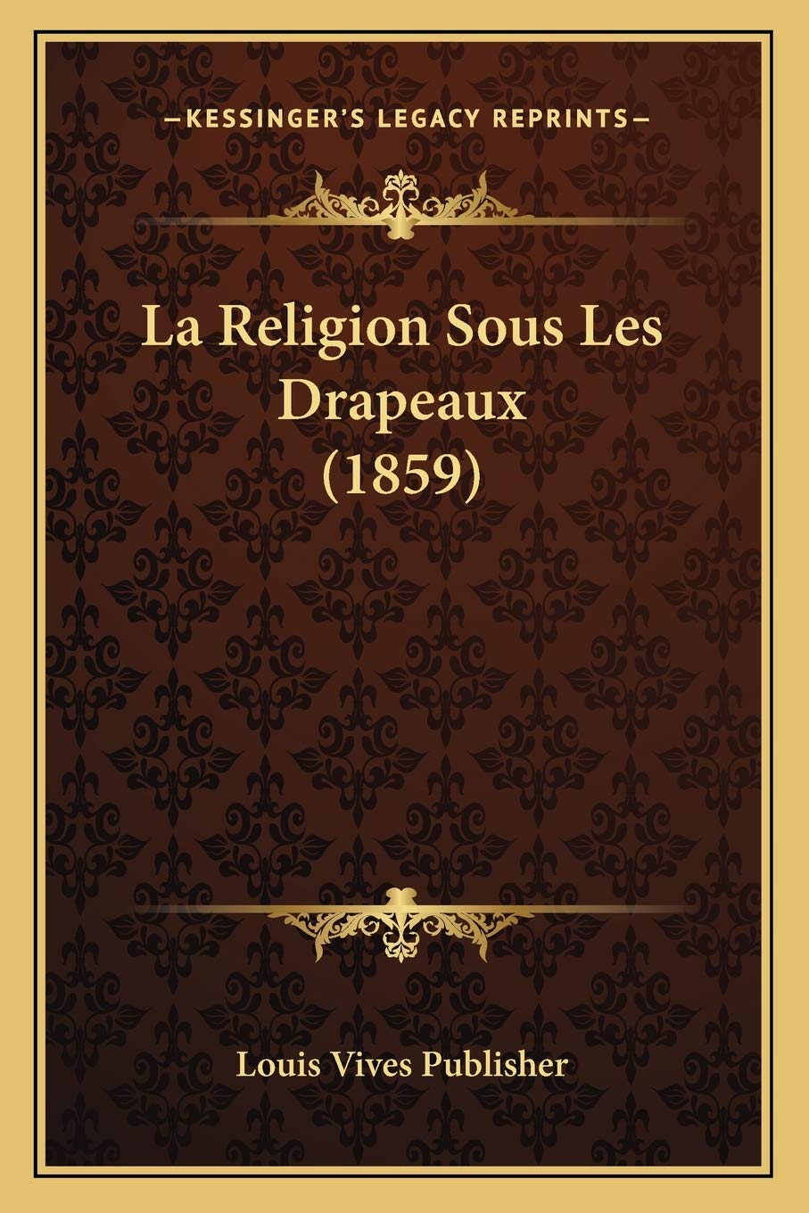 La Religion Sous Les Drapeaux (1859) International