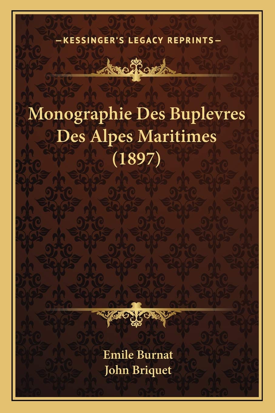 Monographie Des Buplevres Des Alpes Maritimes (1897) International