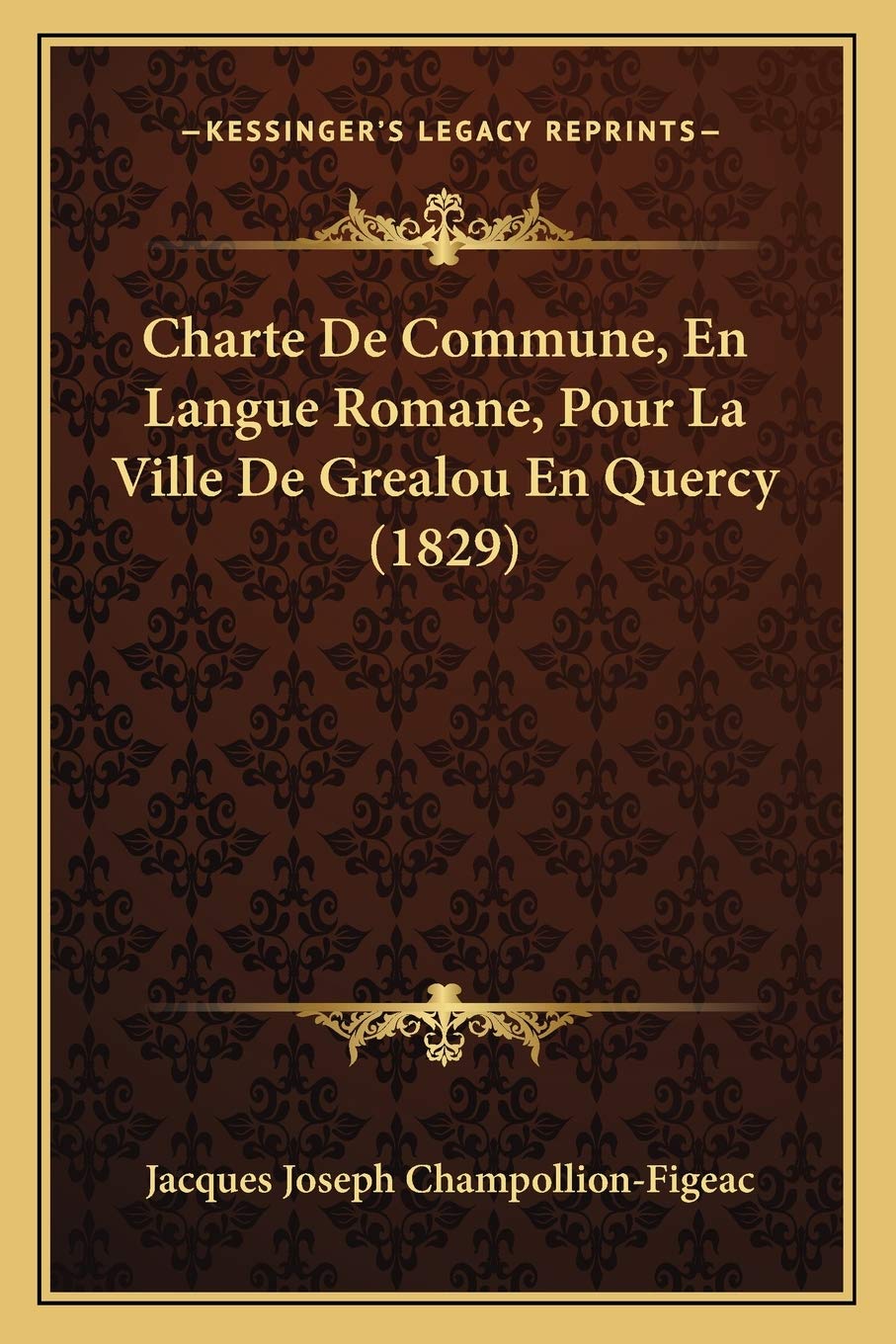 Charte De Commune, En Langue Romane, Pour La Ville De Grealou En Quercy (1829) International