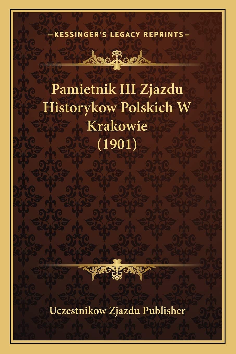 Pamietnik III Zjazdu Historykow Polskich W Krakowie (1901) Contemporary literature Books