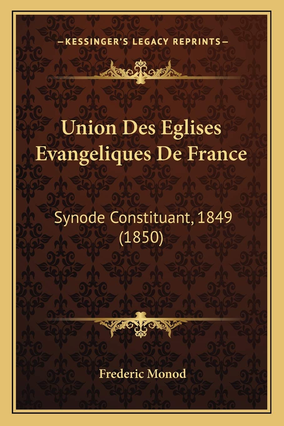 Union Des Eglises Evangeliques De France: Synode Constituant, 1849 (1850) International
