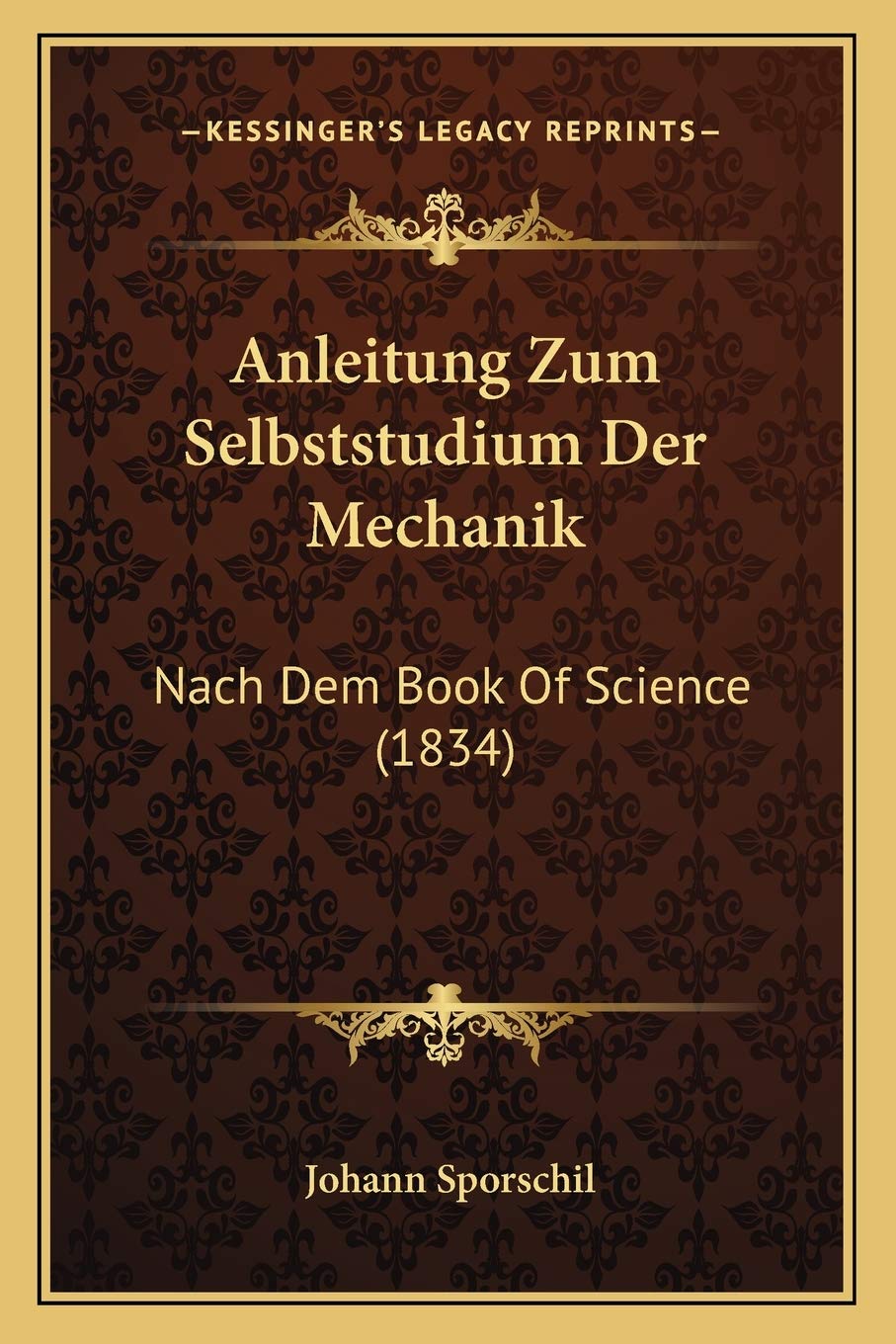 Anleitung Zum Selbststudium Der Mechanik: Nach Dem Book Of Science (1834) International