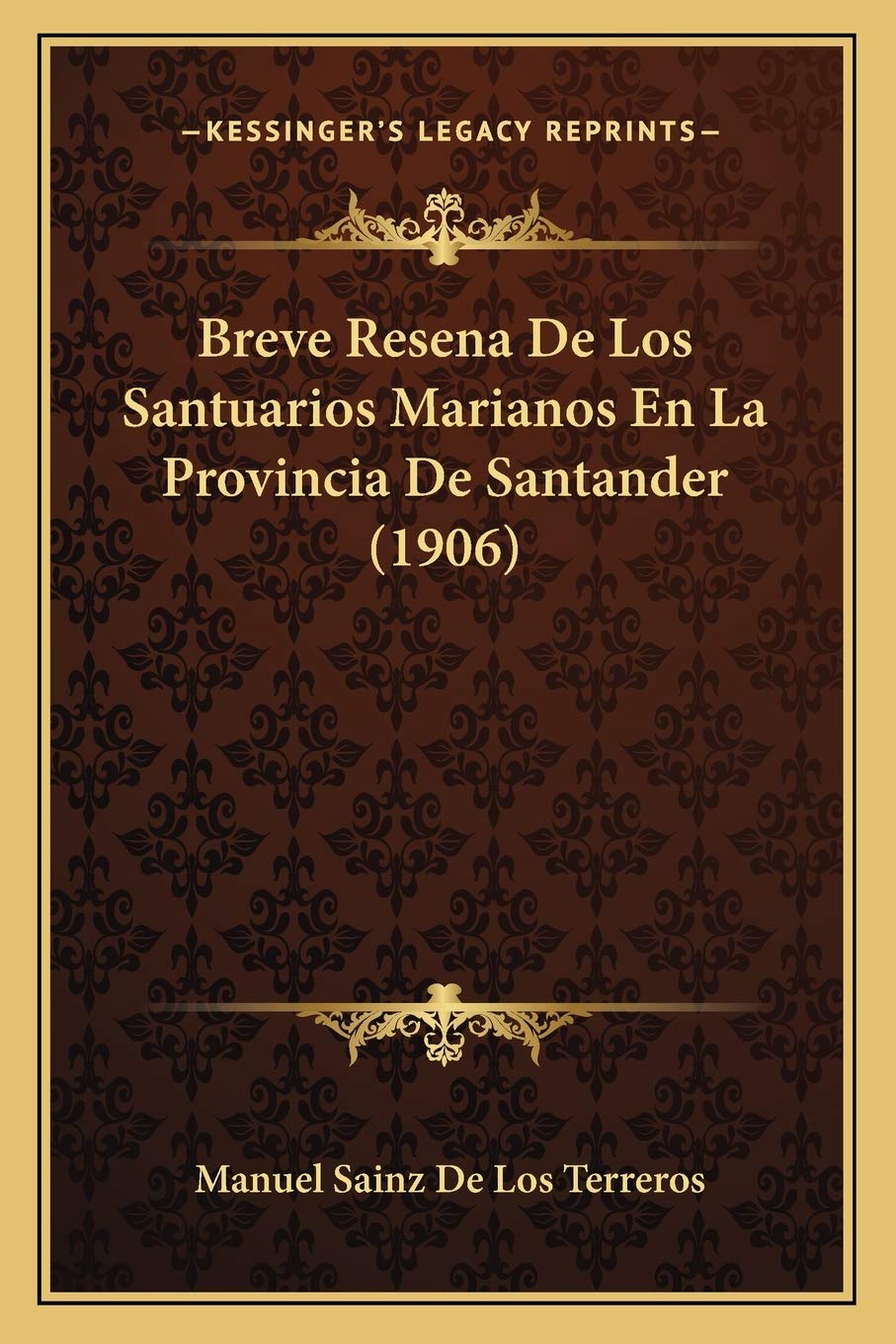 Breve Resena De Los Santuarios Marianos En La Provincia De Santander (1906) International