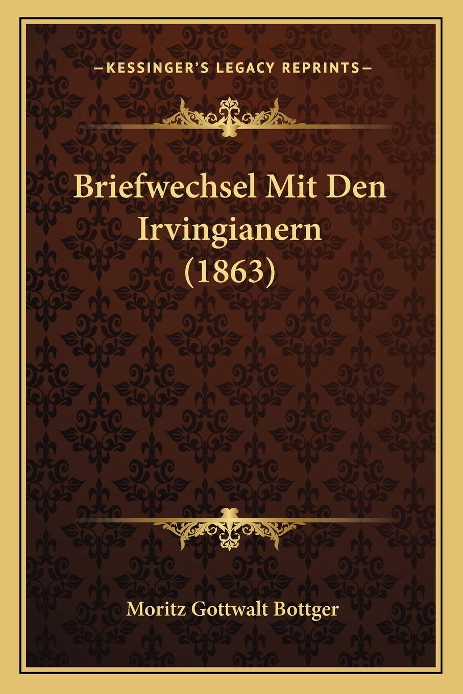 Briefwechsel Mit Den Irvingianern (1863) International