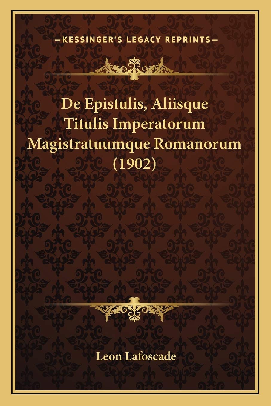 De Epistulis, Aliisque Titulis Imperatorum Magistratuumque Romanorum (1902) Philosophy
