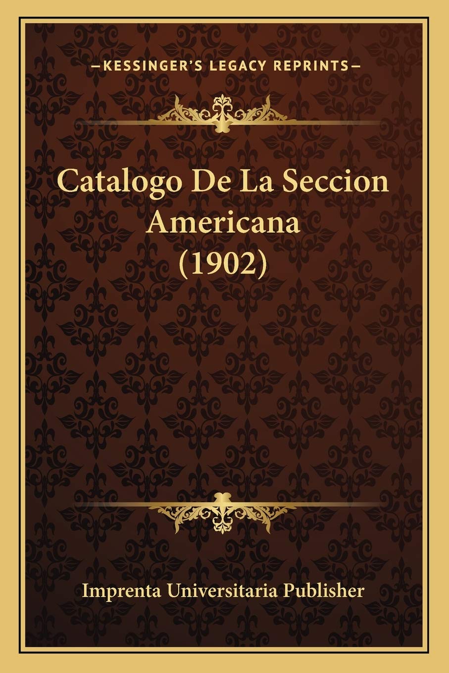 Catalogo De La Seccion Americana (1902) International
