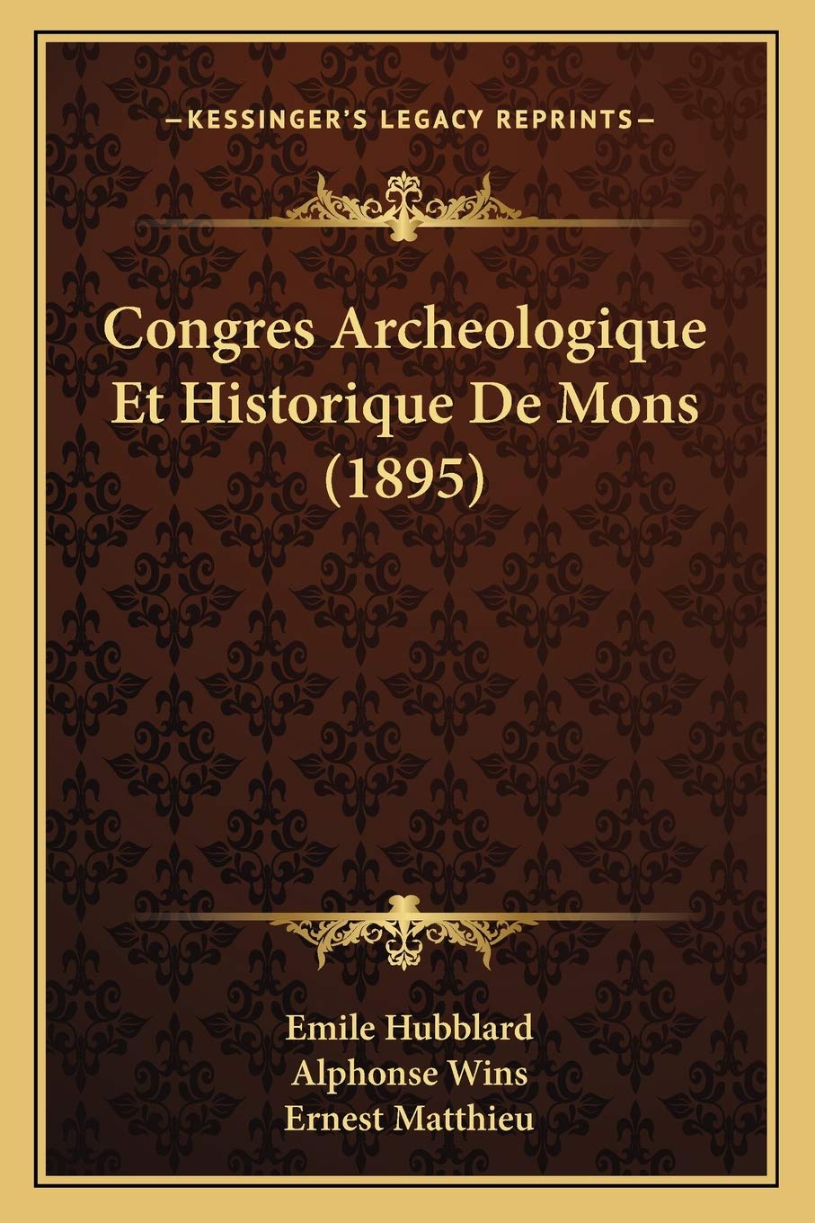 Congres Archeologique Et Historique De Mons (1895) International