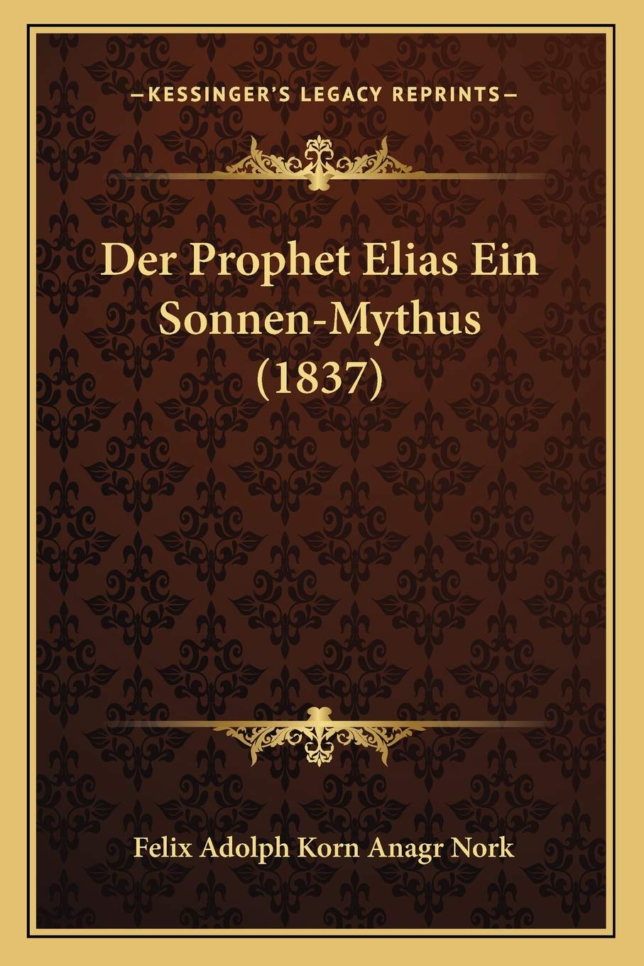 Der Prophet Elias Ein Sonnen-Mythus (1837) International