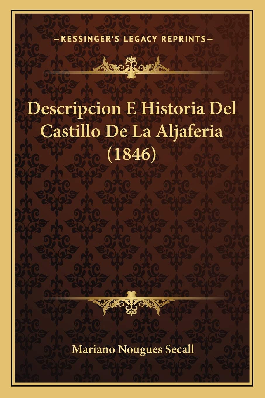 Descripcion E Historia Del Castillo De La Aljaferia (1846) International