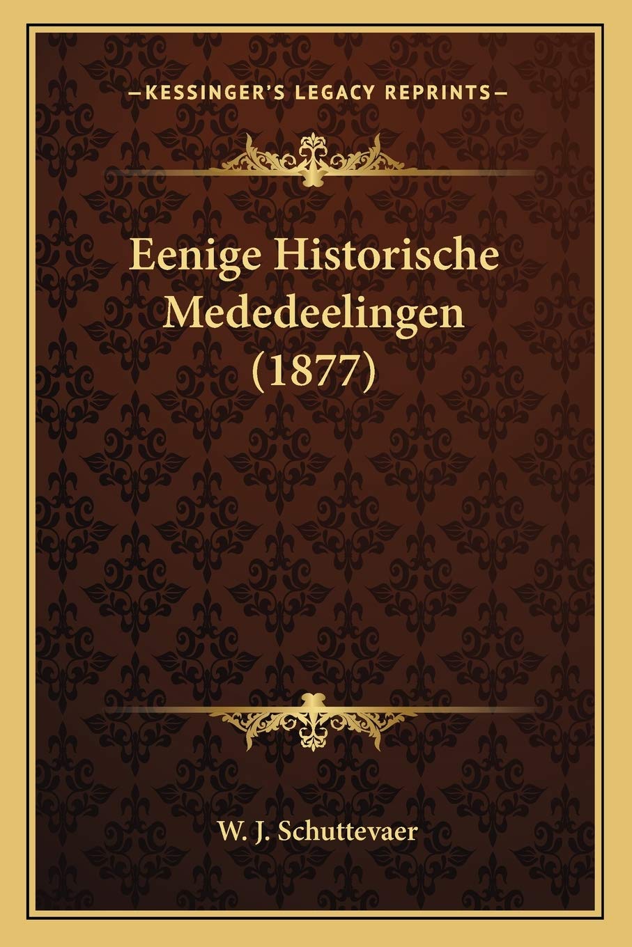 Eenige Historische Mededeelingen (1877) Contemporary literature