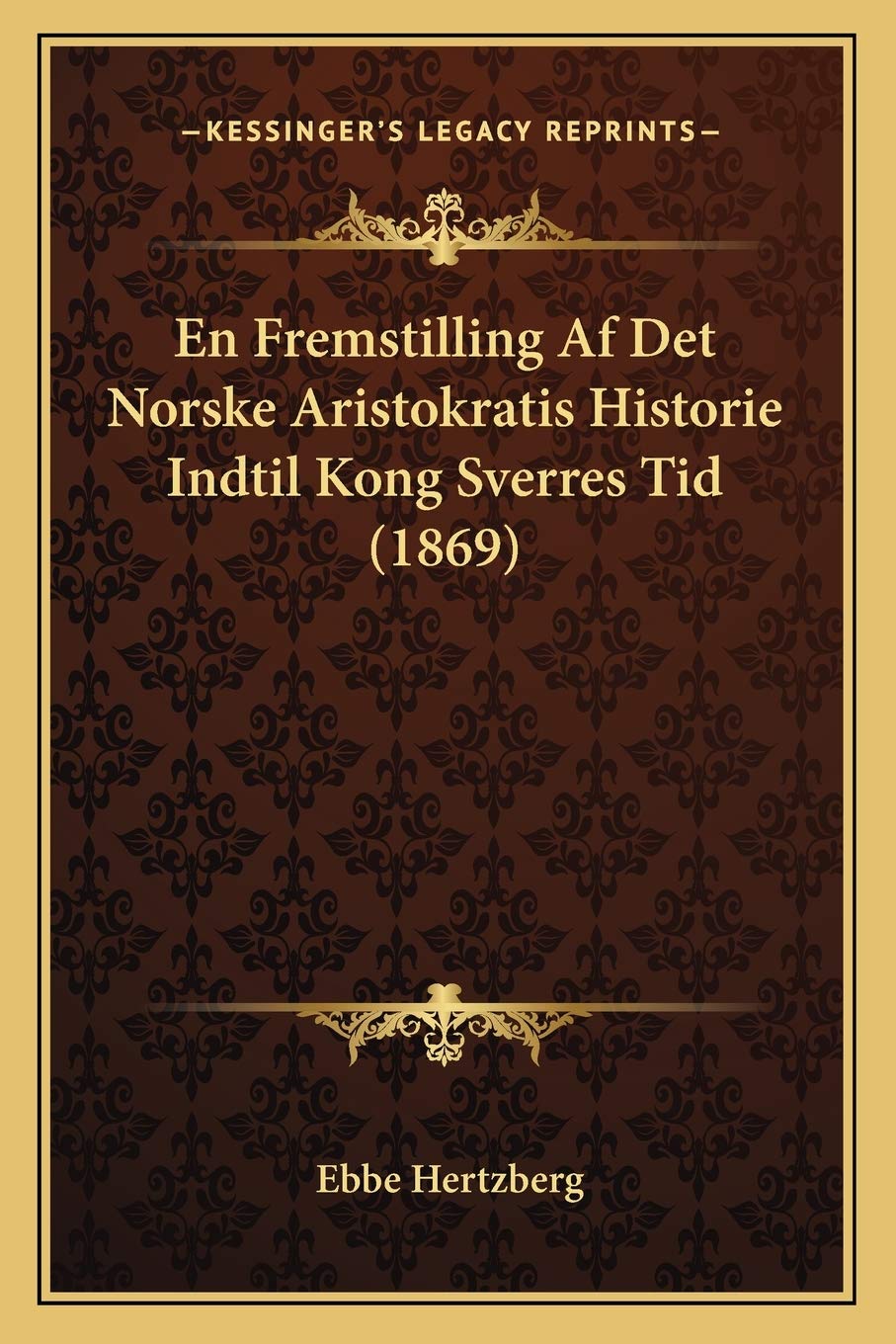 En Fremstilling Af Det Norske Aristokratis Historie Indtil Kong Sverres Tid (1869) Contemporary literature