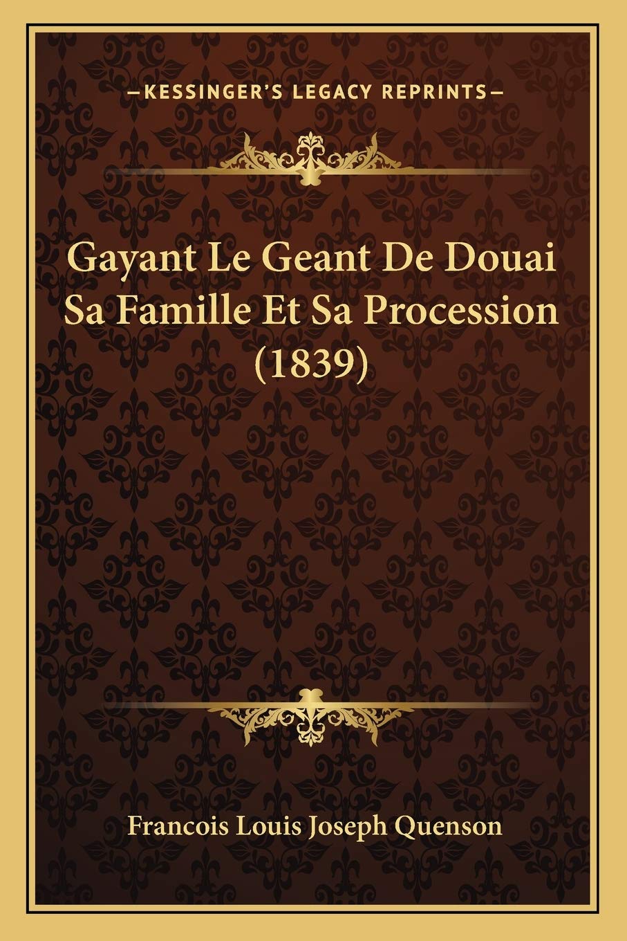 Gayant Le Geant De Douai Sa Famille Et Sa Procession (1839) International