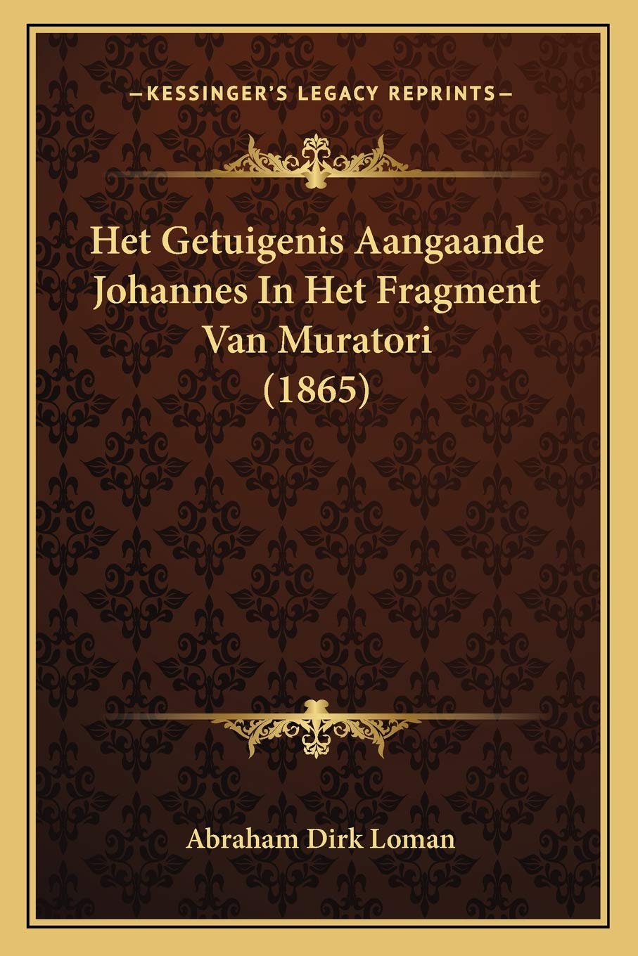 Het Getuigenis Aangaande Johannes In Het Fragment Van Muratori (1865) Contemporary literature
