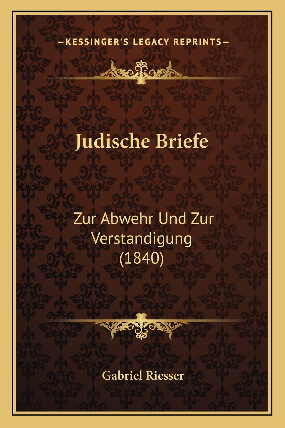 Judische Briefe: Zur Abwehr Und Zur Verstandigung (1840) Essays & Short Stories