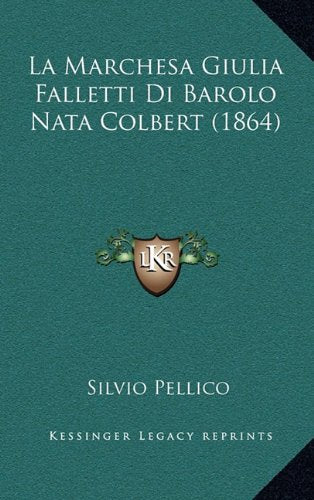 La Marchesa Giulia Falletti Di Barolo Nata Colbert (1864) Contemporary literature