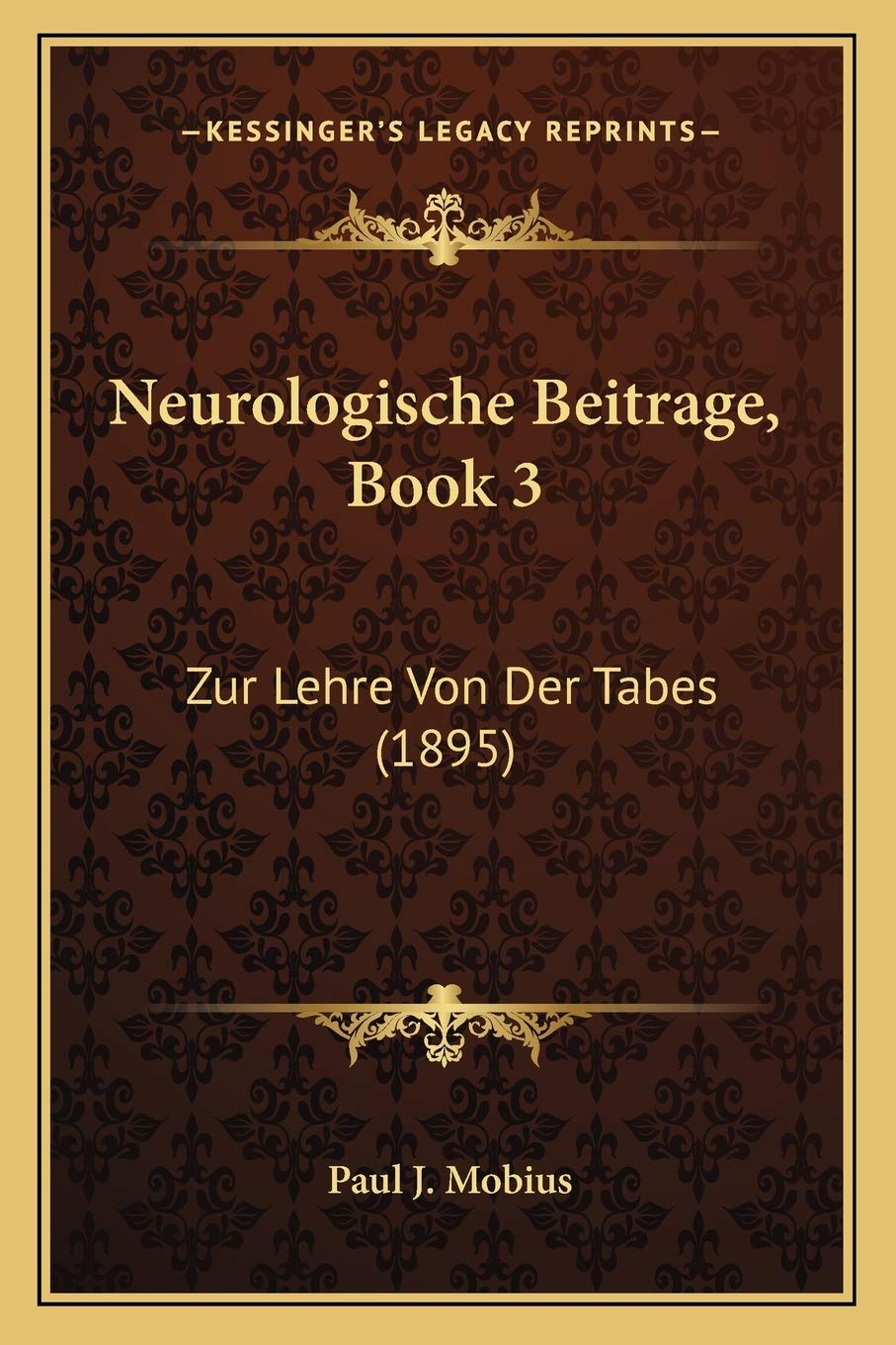 Neurologische Beitrage, Book 3: Zur Lehre Von Der Tabes (1895) Medicine