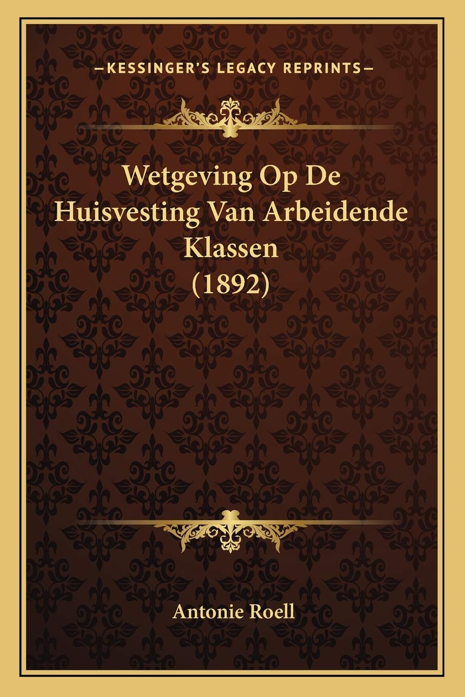 Wetgeving Op De Huisvesting Van Arbeidende Klassen (1892) Law