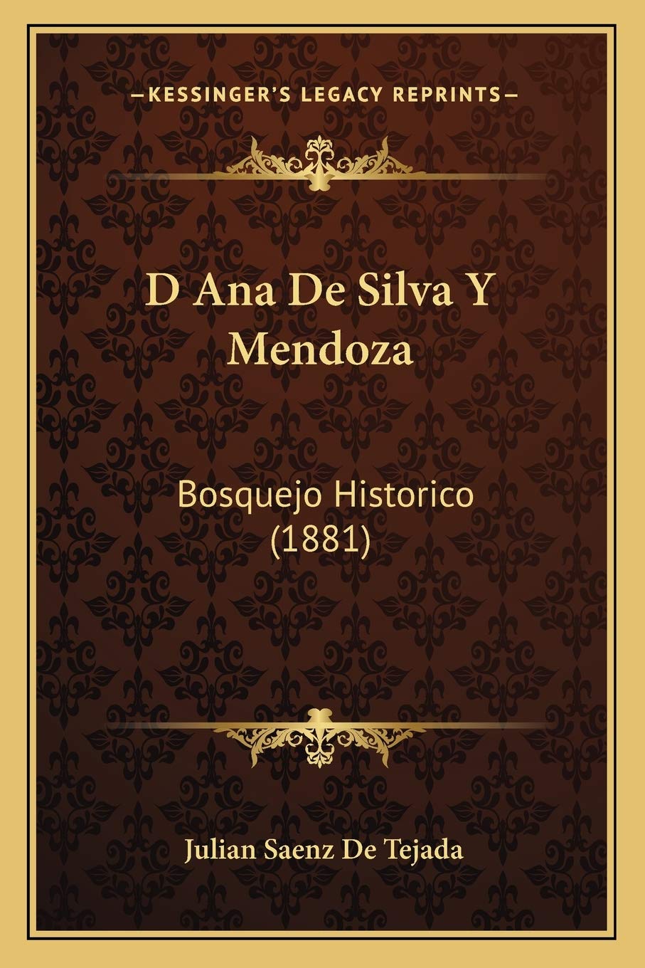 D Ana De Silva Y Mendoza: Bosquejo Historico (1881) International