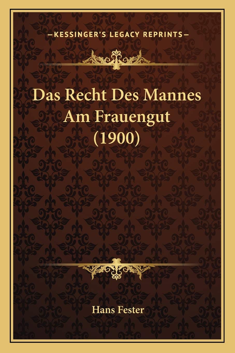 Das Recht Des Mannes Am Frauengut (1900) Law