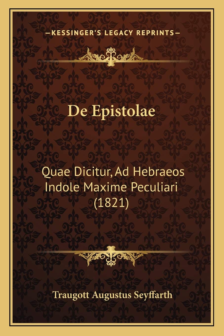 De Epistolae: Quae Dicitur, Ad Hebraeos Indole Maxime Peculiari (1821) Social Sciences