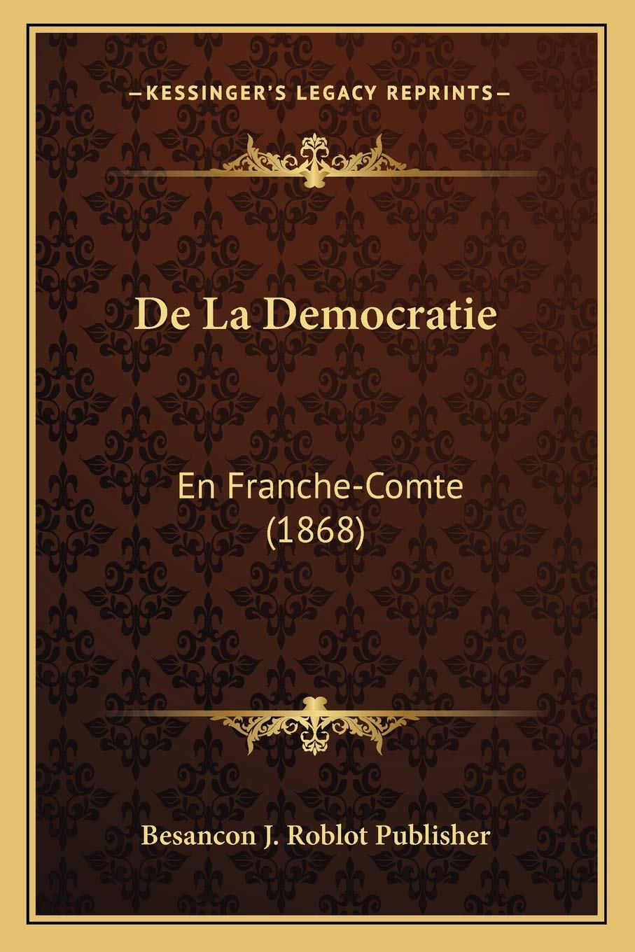 De La Democratie: En Franche-Comte (1868) Partnership & Love