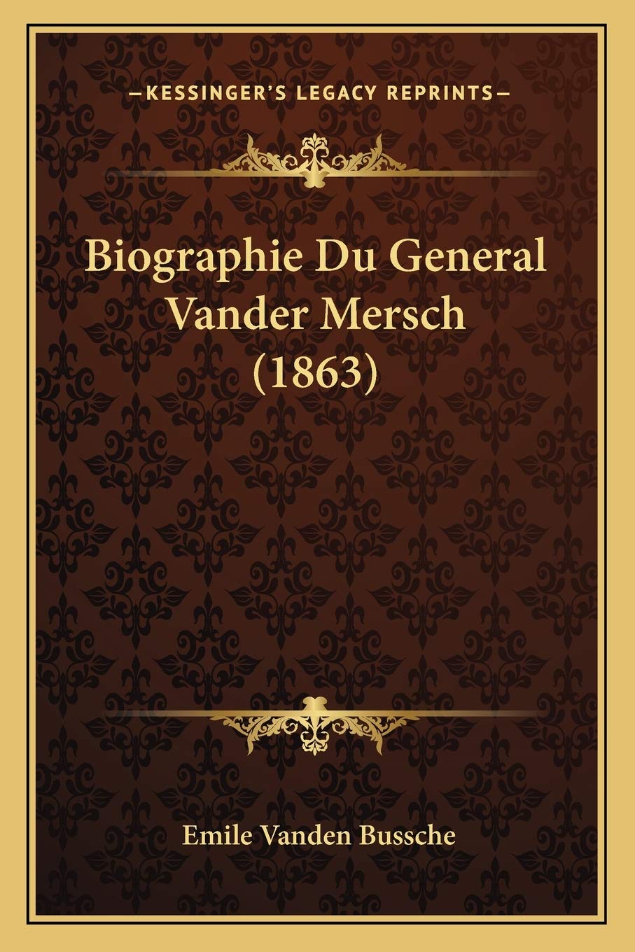 Biographie Du General Vander Mersch (1863) International