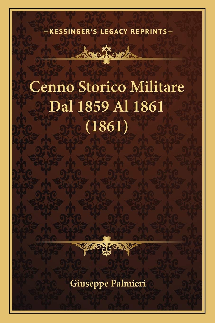 Cenno Storico Militare Dal 1859 Al 1861 (1861) Contemporary literature