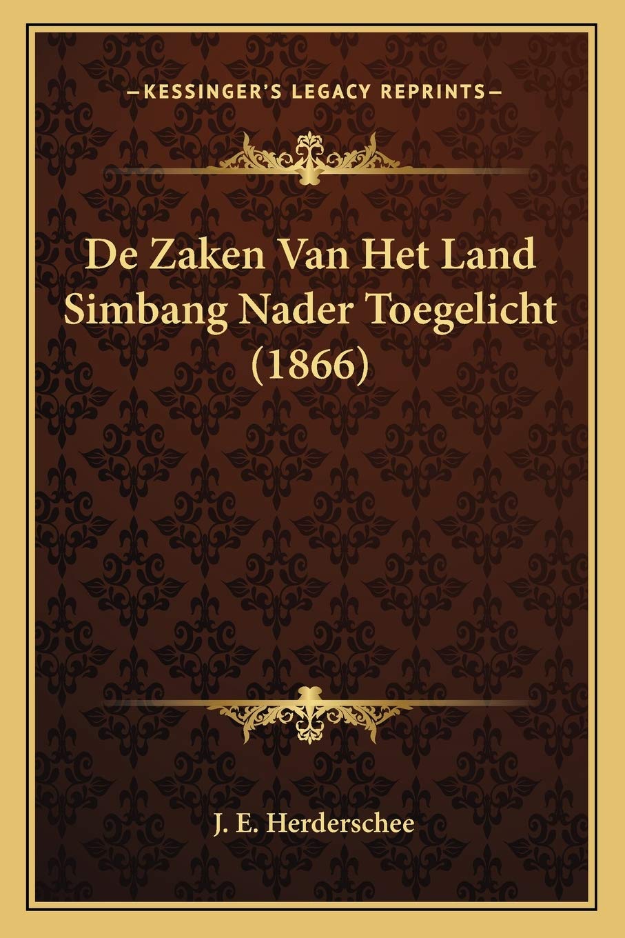 De Zaken Van Het Land Simbang Nader Toegelicht (1866) Contemporary literature