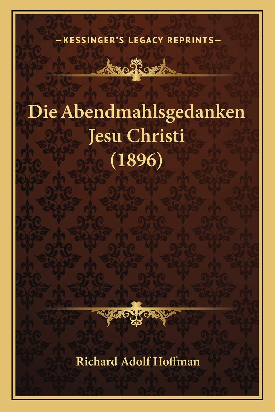 Die Abendmahlsgedanken Jesu Christi (1896) International