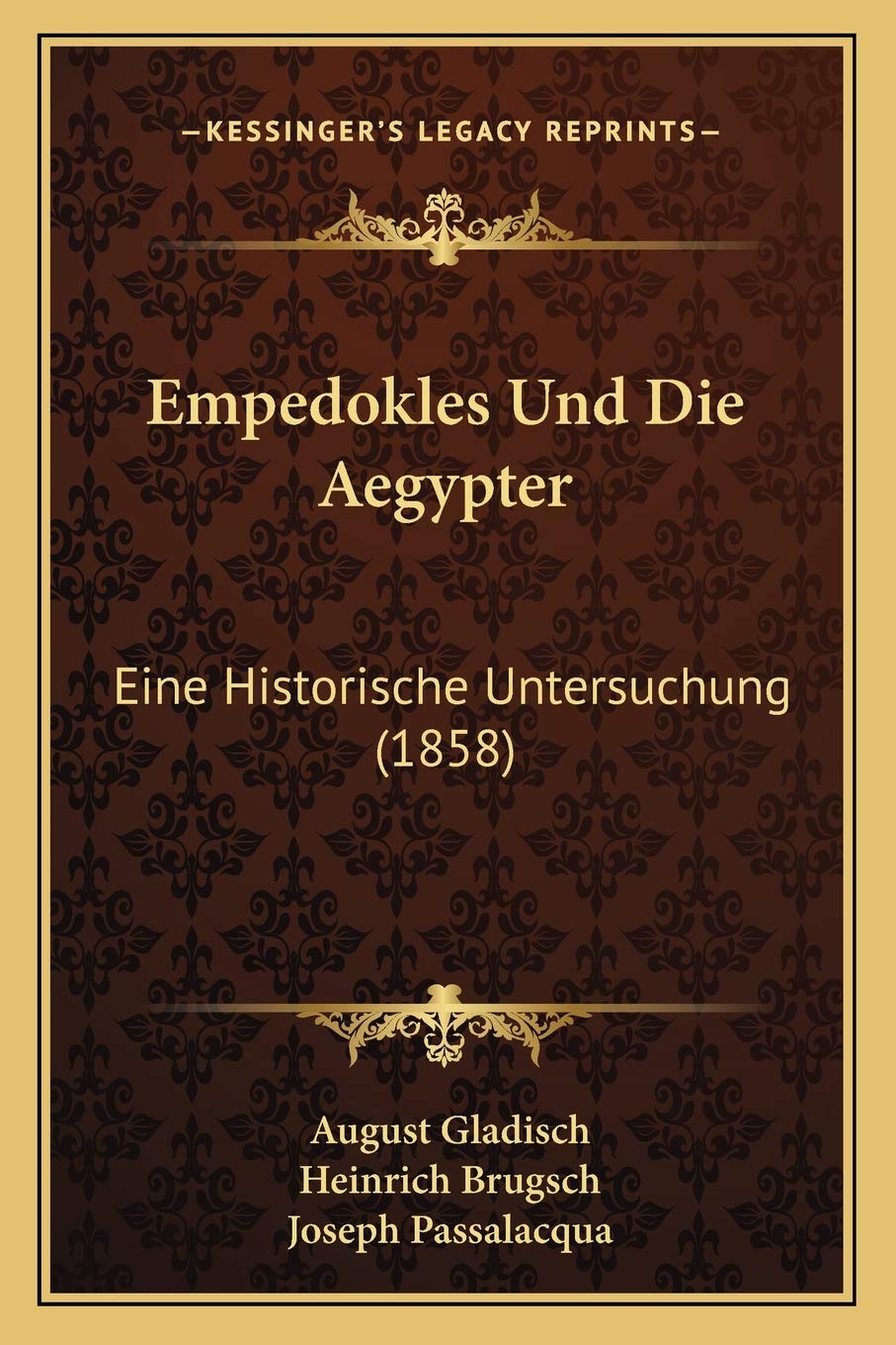 Empedokles Und Die Aegypter: Eine Historische Untersuchung (1858) Philosophy