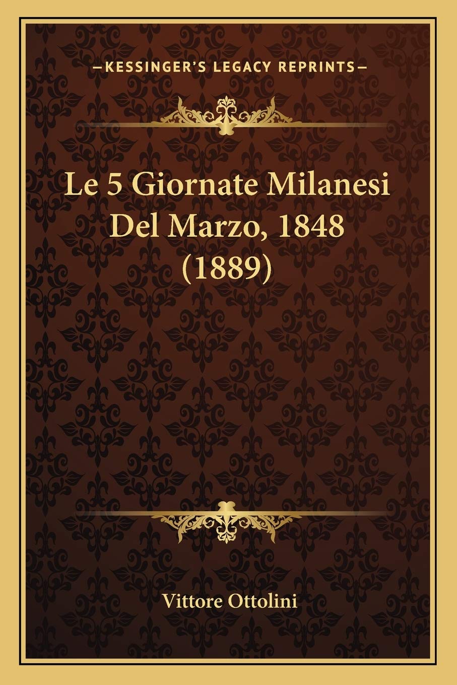 Le 5 Giornate Milanesi Del Marzo, 1848 (1889) Contemporary literature