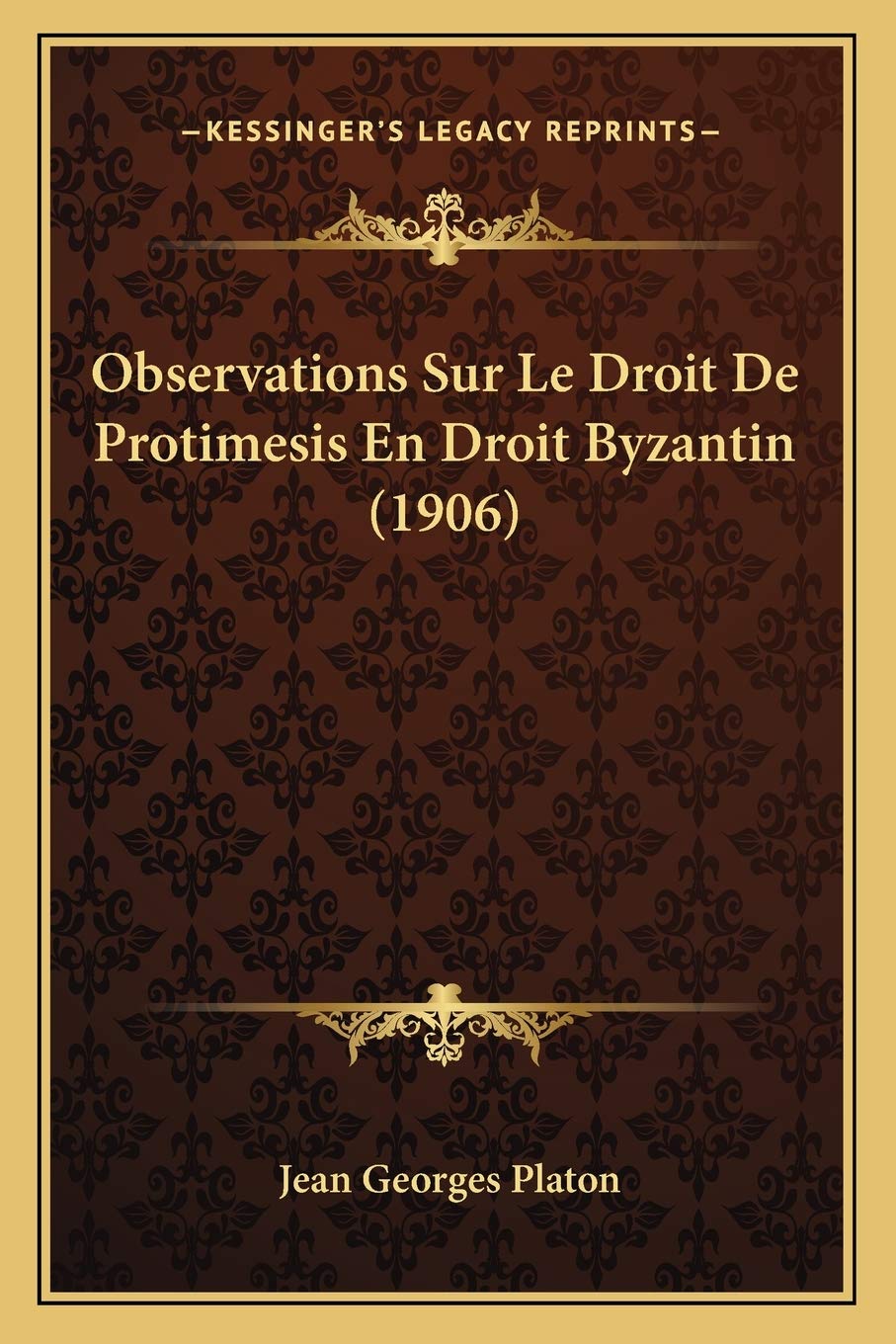 Observations Sur Le Droit De Protimesis En Droit Byzantin (1906) book