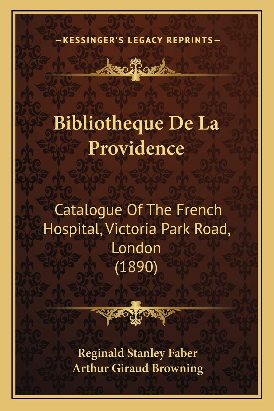 Bibliotheque De La Providence: Catalogue Of The French Hospital, Victoria Park Road, London (1890) book