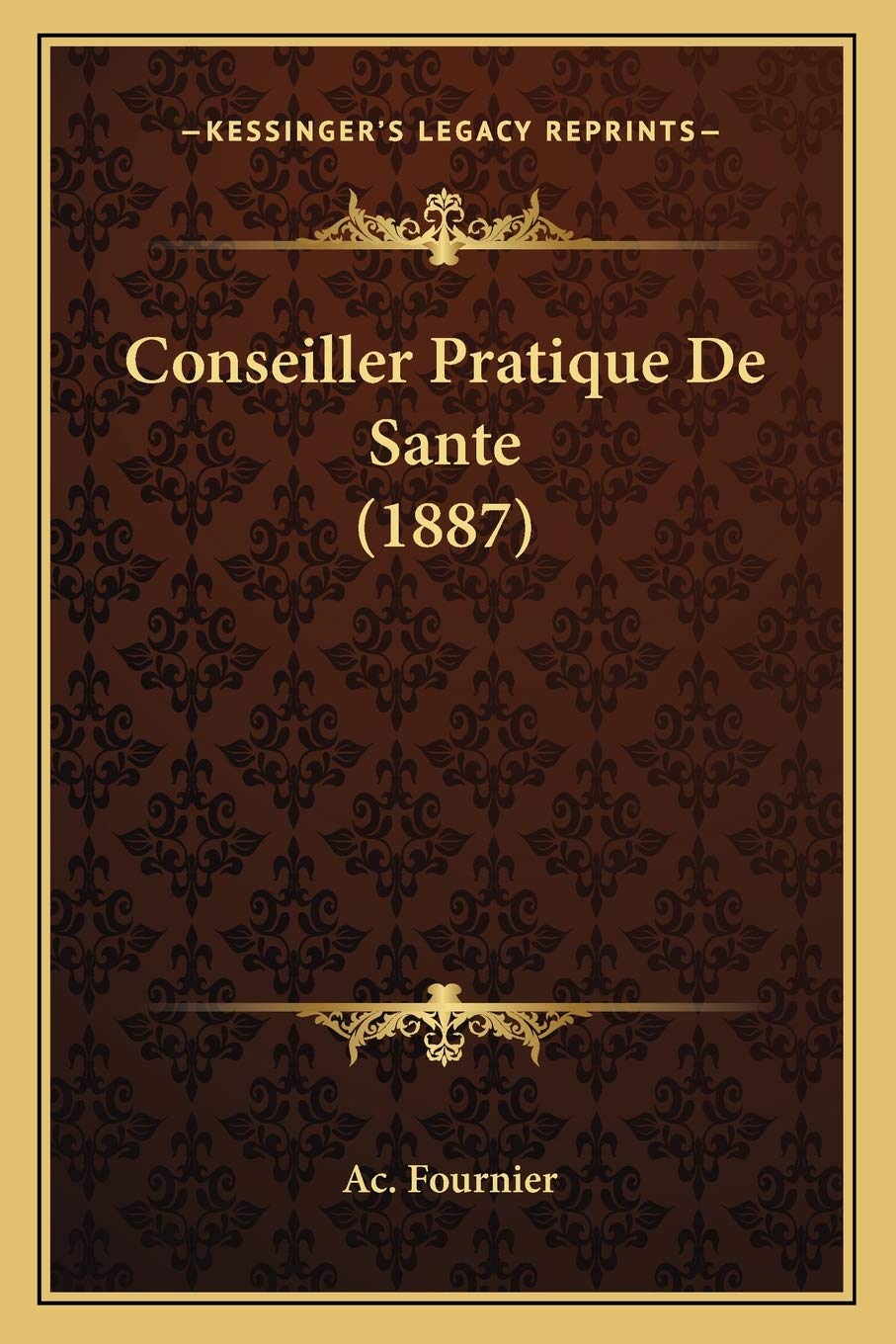 Conseiller Pratique De Sante (1887) book