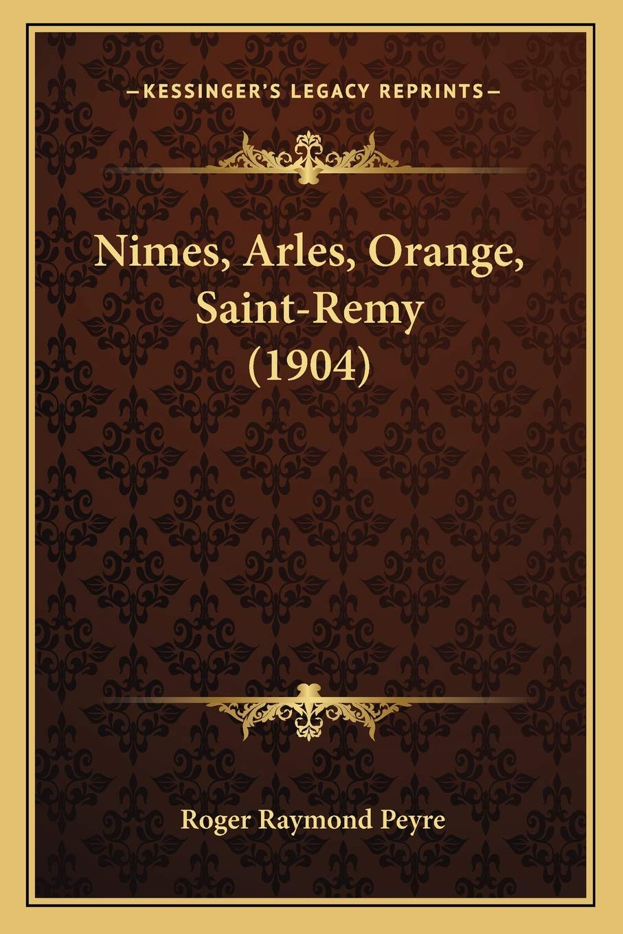 Nimes, Arles, Orange, Saint-Remy (1904) book